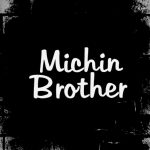 Michin Brother
